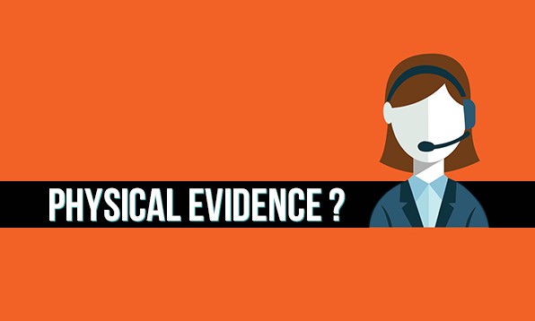 Hiểu theo dịch nghĩa, Physical Evidence là “bằng chứng vật lý